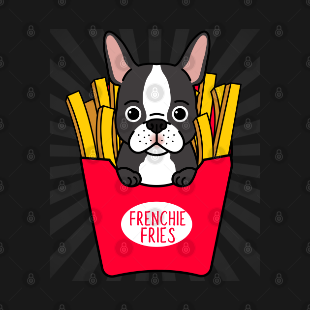 Frenchie Fries- French Bulldog French Fries - French Bulldog Frenchie ...