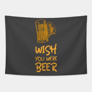 Wish you where Beer Tapestry