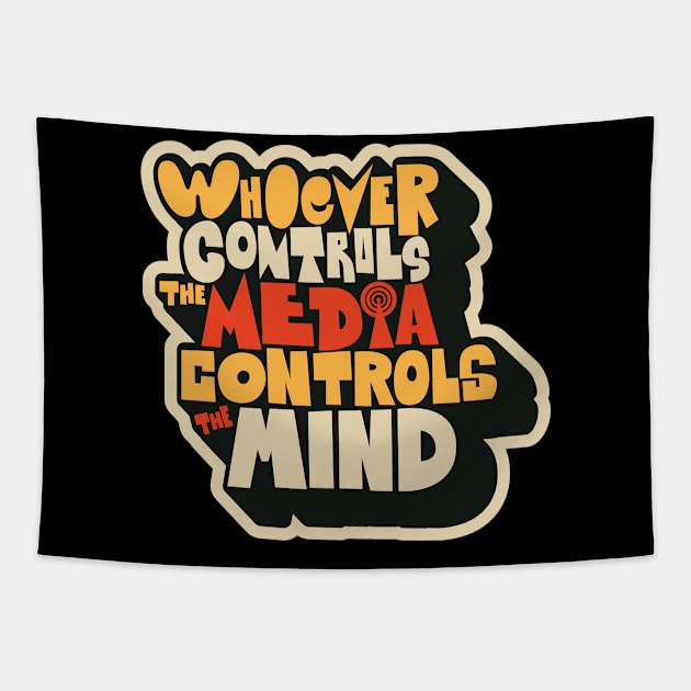 Whoever controls the media, controls the mind! Tapestry by Boogosh