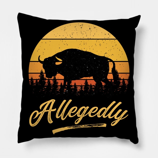 Allegedly Bull Funny Western Vintage Retro Sunset Distressed Pillow by BadDesignCo