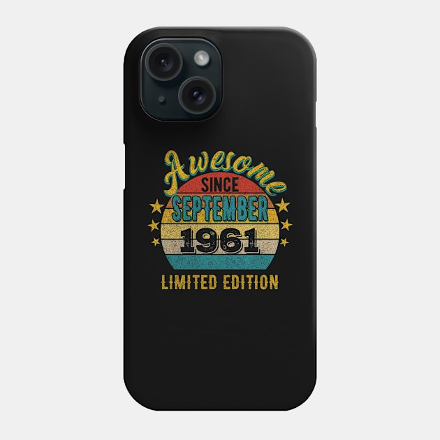 61 Year Old 61st Birthday Design for September 1961 born Limited Edition Legend BDay Gift Phone Case by mahmuq