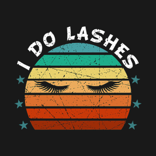 Retro I Do Lashes Gift For Lash Artists T-Shirt