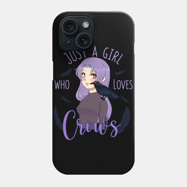 Just A Girl Who Loves Crows Anime Girl Otaku Raven Phone Case by Alex21