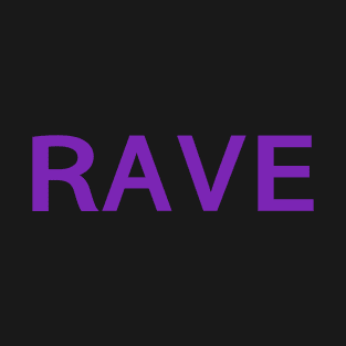 RAVE T-Shirt