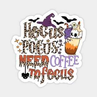 Hocus Pocus Need Coffee To Focus Magnet