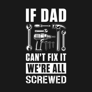 Dad Cant Fix T-Shirt