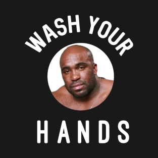 Wash Your Hands Meme T-Shirt