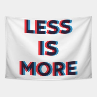 LESS IS MORE Tapestry