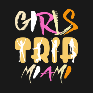 miami girls trip T-Shirt