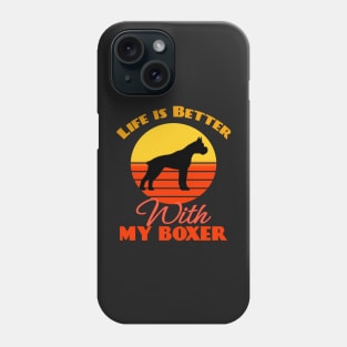 Life is Better With My Boxer Dog puppy Lover Cute Sunser Retro Funny Phone Case