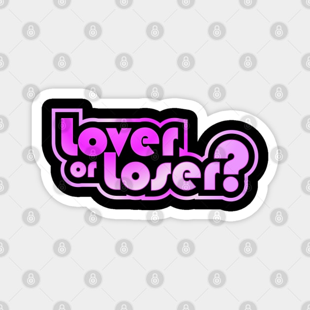 Lover or loser? Magnet by Jokertoons