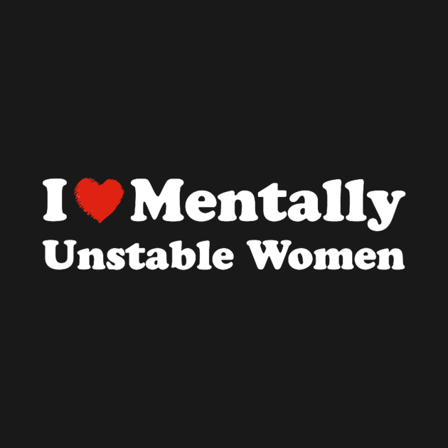 I love mentally unstable women by Travis ★★★★★