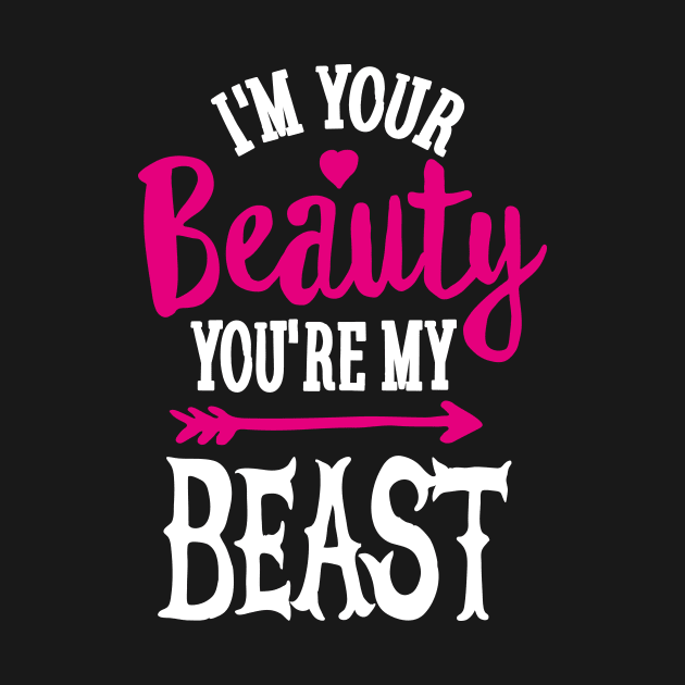 You're my Beauty I'm your Beast gym saying couples model gift by LaundryFactory