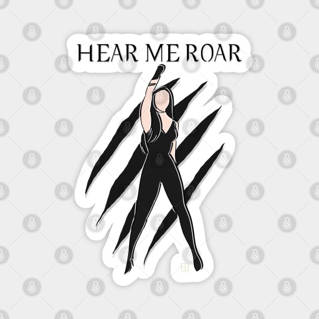 Hear Me Roar Magnet by fsketchr