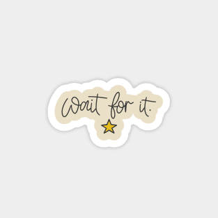 Hamilton - Wait For It Magnet