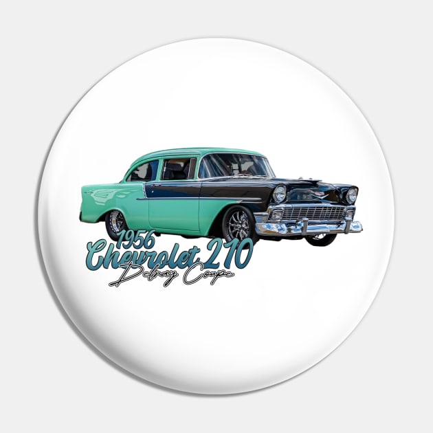 1956 Chevrolet 210 Delray Coupe Pin by Gestalt Imagery