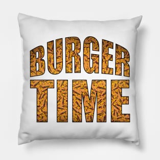 Anytime can be burger time Pillow