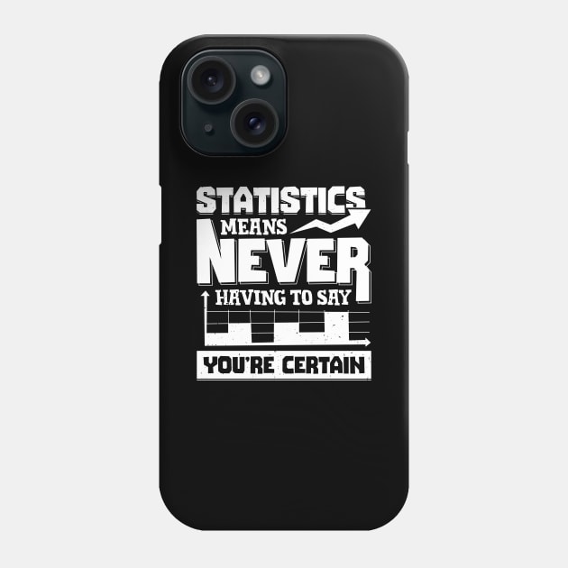 Mathematical Statistician Statistical Analyst Gift Phone Case by Dolde08