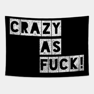 Crazy as Fuck! Tapestry