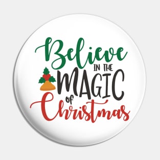 Believe In the Magic of Christmas - Christmas Pin