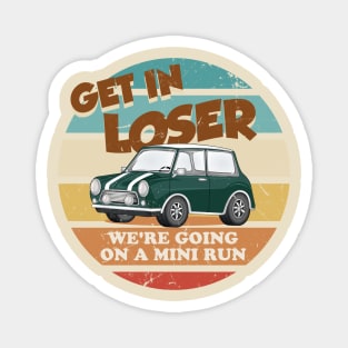 Get in Loser - British Racing Green Magnet