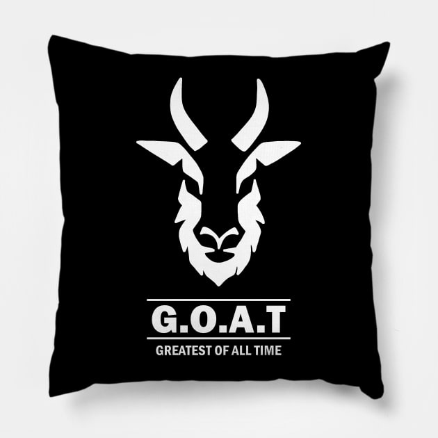 GOAT - Greatest of All Time Pillow by valentinahramov