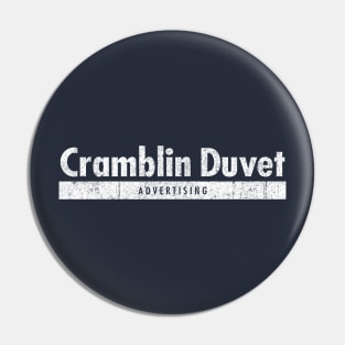 Cramblin Duvet Advertising Pin