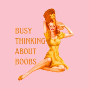 Busy Thinking About Boobs, Lesbian Shirt, Lesbian Gifts T-Shirt