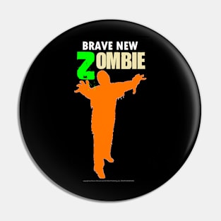 Brave New Zombie Pin