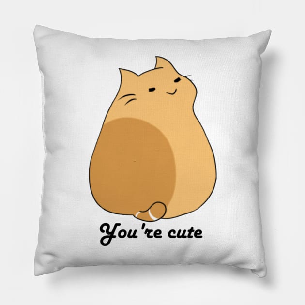 You're cute Pillow by Gothic