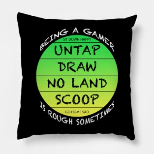 Being A Gamer Is Rough Sometimes Lime Pillow