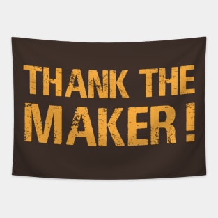 Thank the Maker! Tapestry