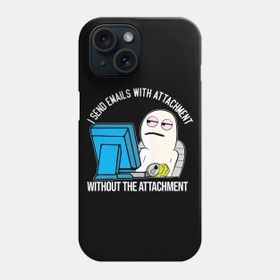 Funny Email attachment work office meme character Phone Case