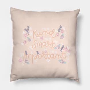 You is kind, you is smart, you is important - peach color Pillow