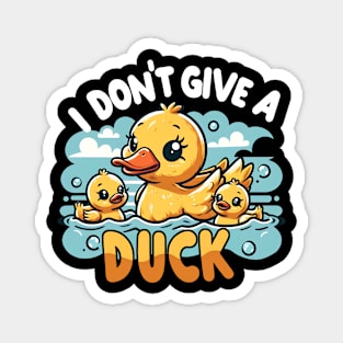 Duck Attitude | I dont give a duck | t shirt design Magnet