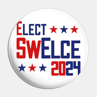 Elect Swelce 2024 Pin