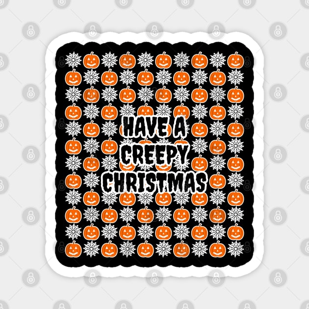 Have A Creepy Christmas Magnet by LunaMay