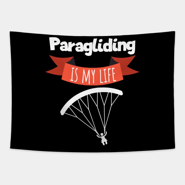 Paragliding is my life Tapestry by maxcode