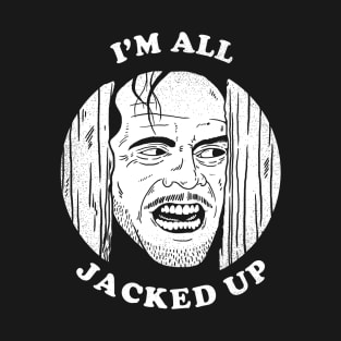 All Jacked Up T-Shirt