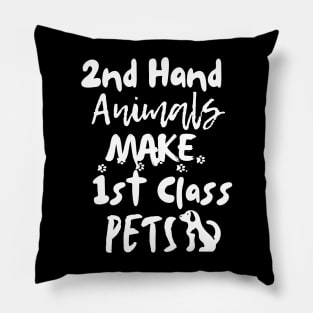 Second hand animals make first class pets Pillow