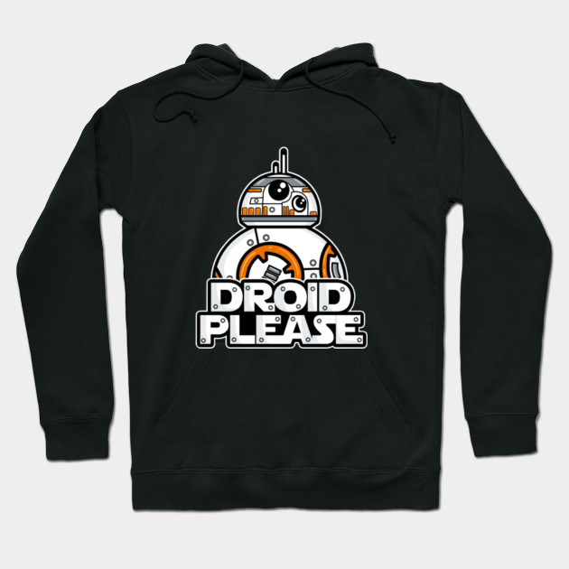 droid please funny hoodie