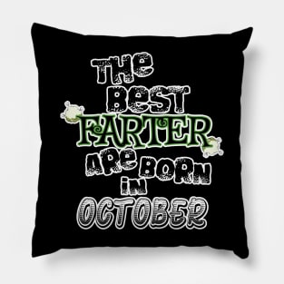 The Best Farter are Born in October Pillow