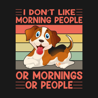 I don't like morning people or mornings or people (vol-2) T-Shirt