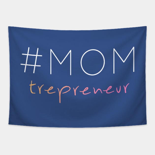 #Momtrepreneur Tapestry by InsideLife360