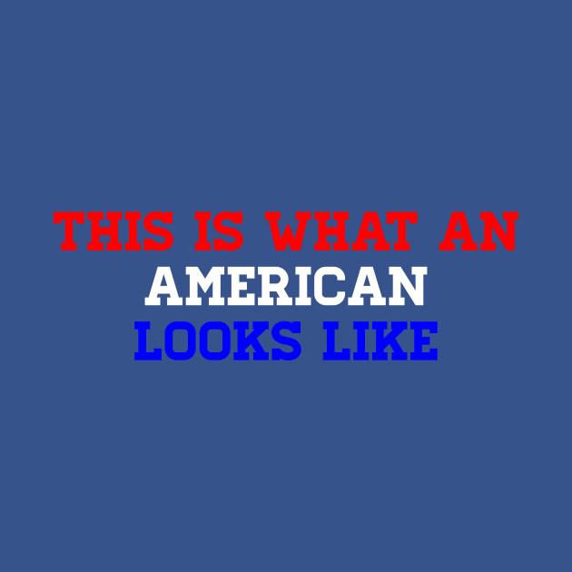 Discover This is What an American Looks Like - America - T-Shirt