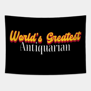 World's Greatest Antiquarian! Tapestry