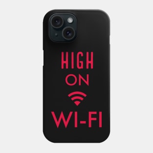 High on WI-FI Phone Case