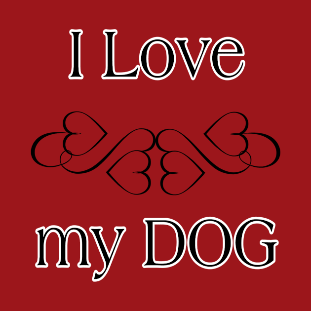 i love my dog by FAXBIOLAX