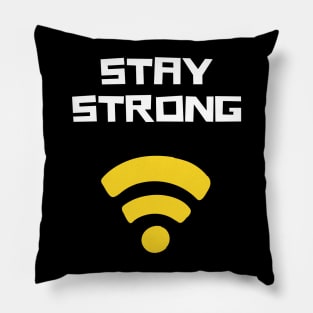 Stay strong wifi joke Pillow