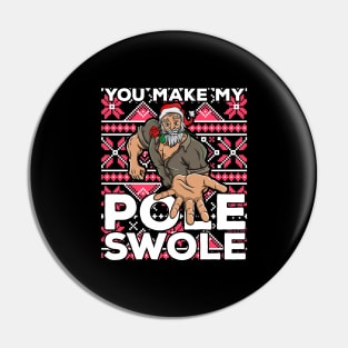 Macho Santa Claus Ugly Christmas You Make My Pole Swole Fun Pin
